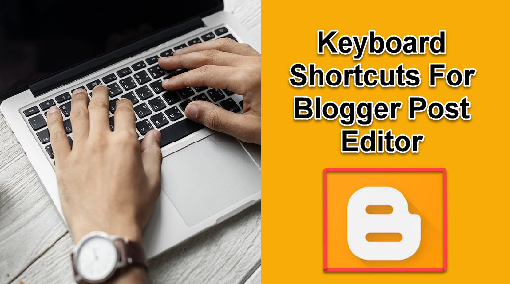 Blogger Post Editor Me Keyboard Shortcut Keys Ki Jankari