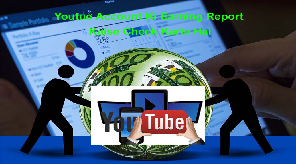 youtube account earning report