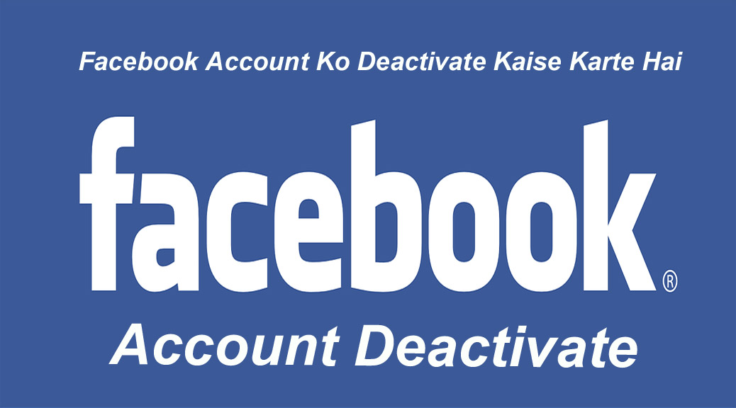 Facebook Account Deactivate